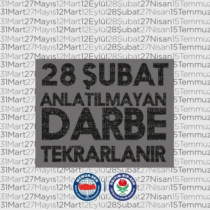 Memur-Sen Başkanı Bekir Şen "Milletimiz 28 Şubatçıları ebedi yok oluşa ve aşağılanmaya mahkûm etti "