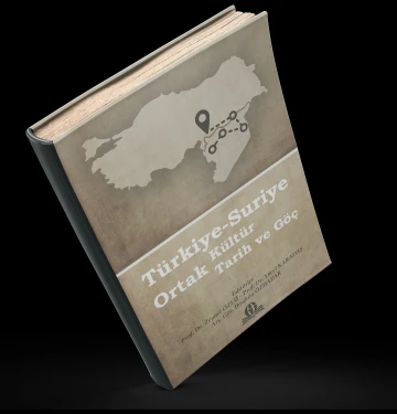 GAÜN Göç Enstitüsü’nün hazırladığı “Türkiye-Suriye: Ortak Kültür, Ortak Tarih ve Göç” başlıklı kitap yayınlandı