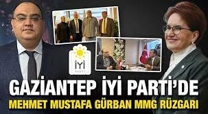Gaziantep İyi Parti’de Mehmet Mustafa Gürban (MMG) rüzgarı