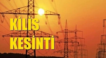 Kilis’te merkeze bağlı ve ilçe köylerinde elektrik kesintisi yapılacak