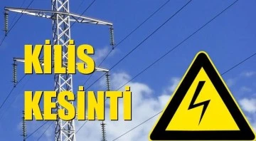 Kilis’te planlı elektrik kesintisi olacak