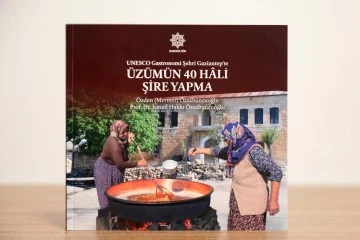 “Üzümün 40 Hali Şire Yapma” Unesco Gastronomi Şehri Gaziantep’te Kitabı Yayımlandı
